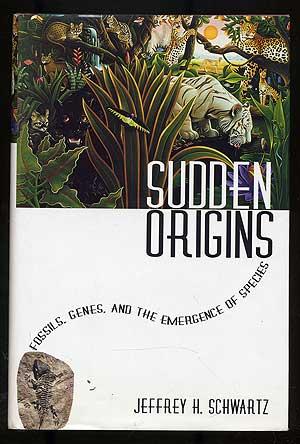 Seller image for Sudden Origins: Fossils, Genes, and the Emergence of Species for sale by Between the Covers-Rare Books, Inc. ABAA