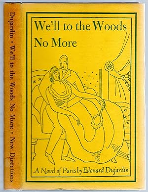 Bild des Verkufers fr We'll to the Woods No More (A Novel of Paris) zum Verkauf von Between the Covers-Rare Books, Inc. ABAA