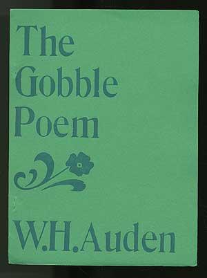 Bild des Verkufers fr The Gobble Poem snatched from the notebooks of W. H. Auden & now believed to be in the Morgan Library zum Verkauf von Between the Covers-Rare Books, Inc. ABAA