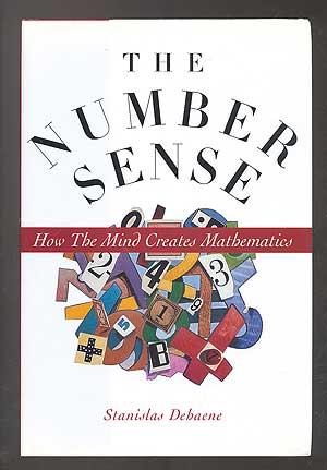 Bild des Verkufers fr The Number Sense: How the Mind Creates Mathematics zum Verkauf von Between the Covers-Rare Books, Inc. ABAA