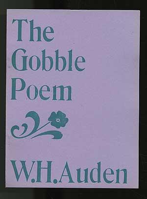 Bild des Verkufers fr The Gobble Poem snatched from the notebooks of W.H. Auden & now believed to be in the Morgan Library zum Verkauf von Between the Covers-Rare Books, Inc. ABAA
