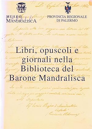 Libri, opuscoli e giornali nella Biblioteca del Barone Mandralisca. In 8vo, broch., pp. 63 con 6 ...