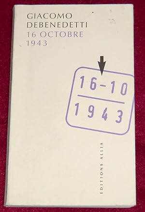 Seller image for 16 OCTOBRE 1943 suivi de HUIT JUIFS for sale by LE BOUQUINISTE