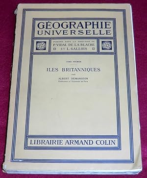 Seller image for GEOGRAPHIE UNIVERSELLE - Tome premier : LES ILES BRITANNIQUES for sale by LE BOUQUINISTE
