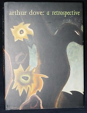 Bild des Verkufers fr Arthur Dove: A Retrospective zum Verkauf von Exquisite Corpse Booksellers