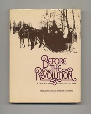 Bild des Verkufers fr Before the Revolution: A View of Russia under the Last Tsar zum Verkauf von Books Tell You Why  -  ABAA/ILAB