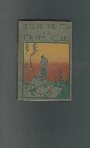 Seller image for The Long Trail Boys Ant the Gray Cloaks: Or, The Mystery of the Night Riders (The Long Trail Series) for sale by Dorley House Books, Inc.