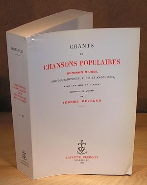 CHANTS ET CHANSONS POPULAIRES DES PROVINCES DE L’OUEST, Poitou, Saintonge, Aunis et Angoumois, av...