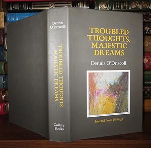Seller image for TROUBLED THOUGHTS, MAJESTIC DREAMS Selected Prose Writings for sale by Rare Book Cellar