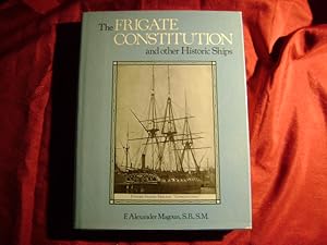 Image du vendeur pour The Frigate Constitution and Other Historic Ships. mis en vente par BookMine