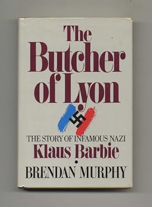 Bild des Verkufers fr The Butcher of Lyon: the Story of Infamous Nazi Klaus Barbie - 1st Edition/1st Printing zum Verkauf von Books Tell You Why  -  ABAA/ILAB