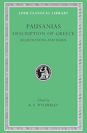 Imagen del vendedor de Description of Greece, V Illustrations and Index a la venta por Calepinus, la librairie latin-grec