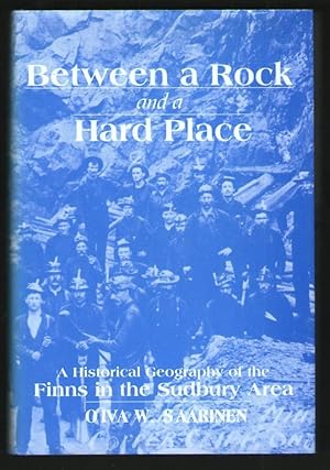 Between a Rock and a Hard Place - A Historical Geography of the Finns in the Sudbury Area