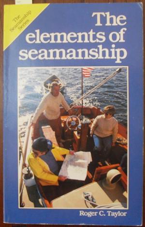 Immagine del venditore per Elements of Seamanship, The: The Seamanship Series venduto da Reading Habit