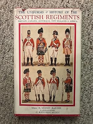The Uniforms & History Of The Scottish Regiments Britain-Canada-Australia-New Zealand-S. Africa