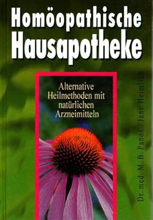 Bild des Verkufers fr Homopaathische Hausapotheke.: Alternative Heilmethoden mit natrlichen Arzneimitteln. zum Verkauf von Eva's Bcherregal