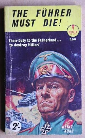 Image du vendeur pour The Fuhrer Must Die! mis en vente par N. G. Lawrie Books