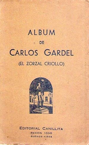 ALBUM DE CARLOS GARDEL. El zorzal criollo