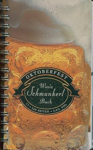 Seller image for Oktoberfest. Wies'n Schmankerl Buch. Mit Farbabbildungen. Dazu eine Beigabe. for sale by Antiquariat am Flughafen