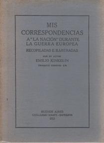 Immagine del venditore per Mis Correspondencias a La Nacion durante la Guerra Europea, Recopiladas e Ilustradas in Two Volumes venduto da Sutton Books