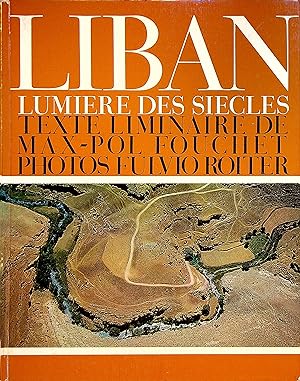 Seller image for Liban Lumiere des Siecles. Texte Liminaire De Max-Pol Fouchet. Photos Fulvio Roiter. for sale by FOLIOS LIMITED