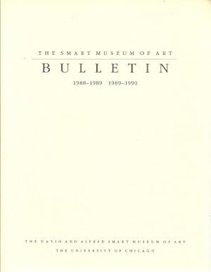 Seller image for The Smart Museum of Art Bulletin: 1988 - 1989 / 1989 - 1990 [ Volume 2 ] for sale by Works on Paper