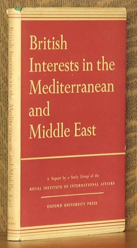 BRITISH INTERESTS IN THE MEDITERRANEAN AND MIDDLE EAST