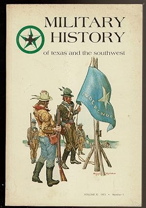 Bild des Verkufers fr MILITARY HISTORY OF TEXAS AND THE SOUTHWEST Volume X I 1973 Number 1 zum Verkauf von Circle City Books