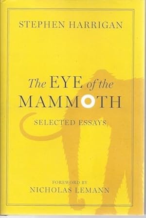 The Eye of the Mammoth: Selected Essays (Jack and Doris Smothers Series in Texas History, Life, a...