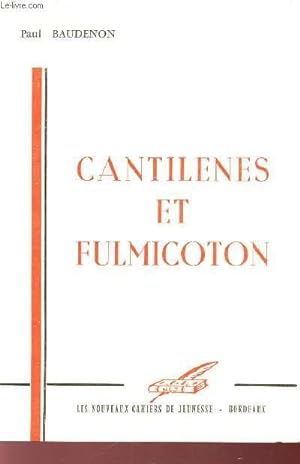 Seller image for CANTILENES ET FULMICOTON. for sale by Le-Livre