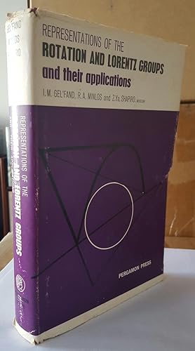 Seller image for Representations of the rotation and Lorentz groups and their applications. Translated by G. Cummins and T. Boddington. English translation editor: H. K. Farahat. for sale by Ted Kottler, Bookseller