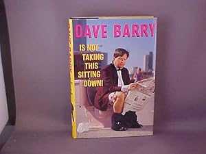 Dave Barry Is Not Taking This Sitting Down!