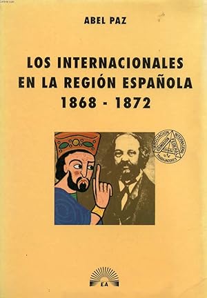 Bild des Verkufers fr LOS INTERNACIONALES EN LA REGION ESPAOLA, 1868-1872 zum Verkauf von Le-Livre