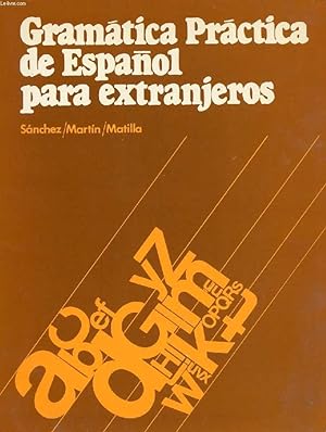 Seller image for GRAMATICA PRACTICA DE ESPAOL PARA EXTRANJEROS for sale by Le-Livre
