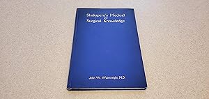 Bild des Verkufers fr The Medical and Surgical Knowledge of William Shakspere with Explanatory Notes zum Verkauf von Jennifer Duncan