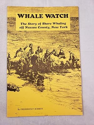Seller image for WHALE WATCH The Story of Shore Whaling off Nassau County, New York for sale by WellRead Books A.B.A.A.
