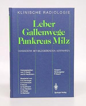 Seller image for Leber - Gallenwege - Pankreas - Milz. Diagnostik mit bildgebenden Verfahren. Bearbeitet von H. K. Deininger, H. Frommhold, F. Heuck, G. Kauffmann, D. zur Nedden, G. Nldge, G. Stampfel. for sale by Antiquariat An der Rott Oswald Eigl