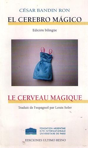 Image du vendeur pour EL CEREBRO MAGICO. Poema. Edicin bilinge / LE CERVEAU MAGIQUE. Poeme. Traduit de l'espagnol par Louis Soler mis en vente par Buenos Aires Libros