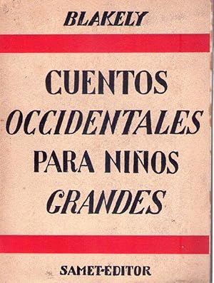 CUENTOS OCCIDENTALES PARA NIÑOS GRANDES. Versión española por Gerardo N. Leza