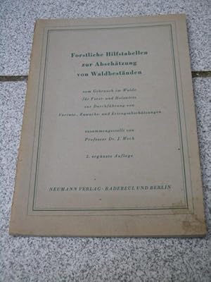 Forstliche Hilfstabellen zur Abschätzung von Waldbeständen : Zum Gebrauch im Walde f. Forst- u. H...