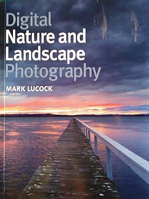 Digital Nature and Landscape Photography.