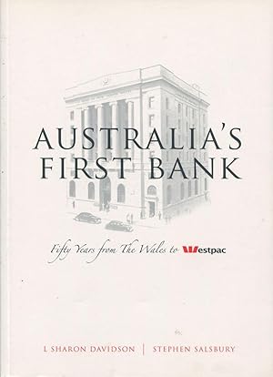 Image du vendeur pour Australia's First Bank : Fifty Years from the Wales to Westpac. mis en vente par Lost and Found Books