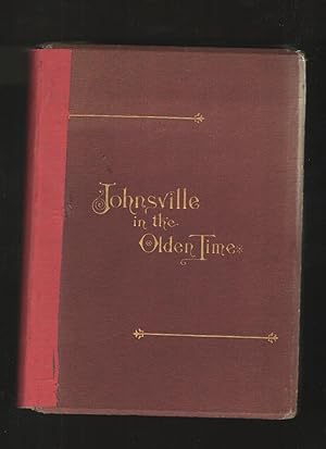 Seller image for Johnsville in the Olden Time, and Other Stories for sale by Elder's Bookstore