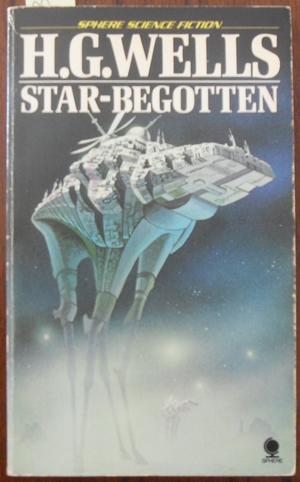 Seller image for Star-Begotten: A Biological Fantasia for sale by Reading Habit