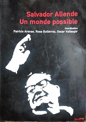 Imagen del vendedor de Salvador Allende : un monde possible a la venta por Librera Monte Sarmiento