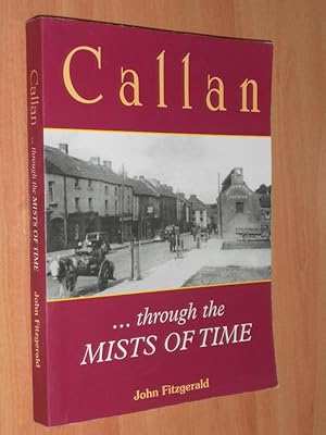 Seller image for Callan Through the Mists of Time for sale by Dublin Bookbrowsers