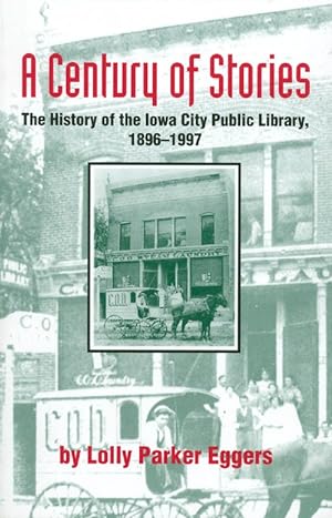 A Century of Stories : The History of the Iowa City Public Library, 1896-1997