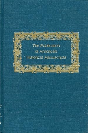 Imagen del vendedor de The Publication of American Historical Manuscripts a la venta por The Haunted Bookshop, LLC