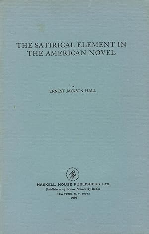 Seller image for The Satirical Element In The American Novel (American Literature Ser., No. 49) for sale by Kenneth A. Himber