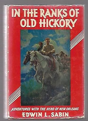 Image du vendeur pour In the Ranks of Old Hickory mis en vente par K. L. Givens Books